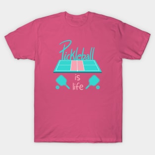 Pickleball is Life T-Shirt